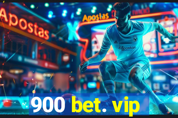 900 bet. vip